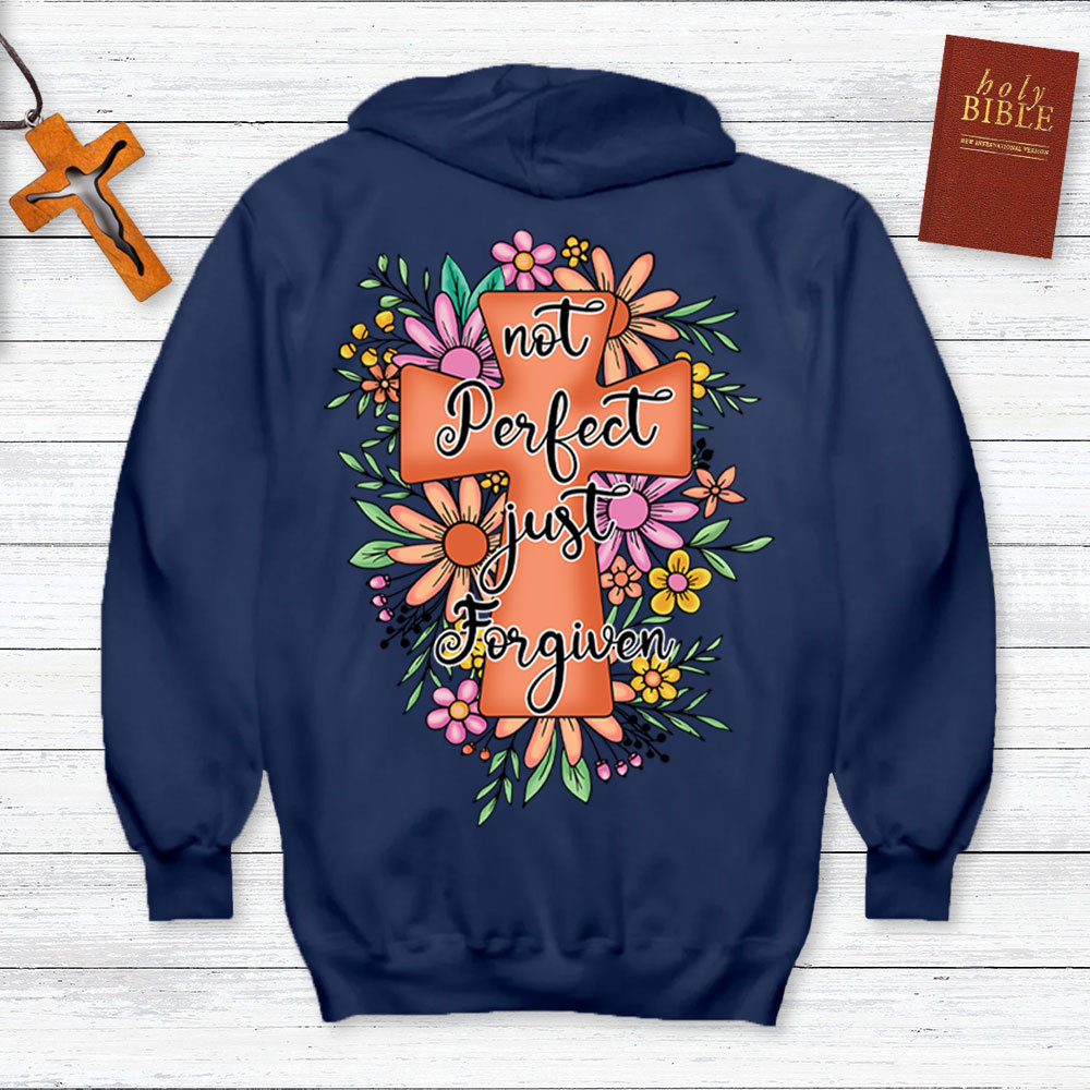 Not Perfect Just Forgiven Christian Hoodie