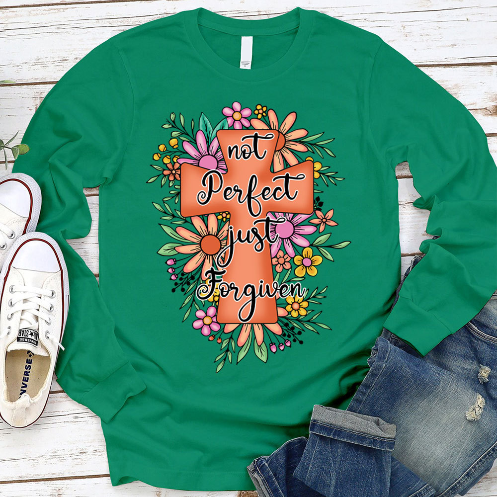 Not Perfect Just Forgiven Christian Religious Long Sleeve T-Shirt