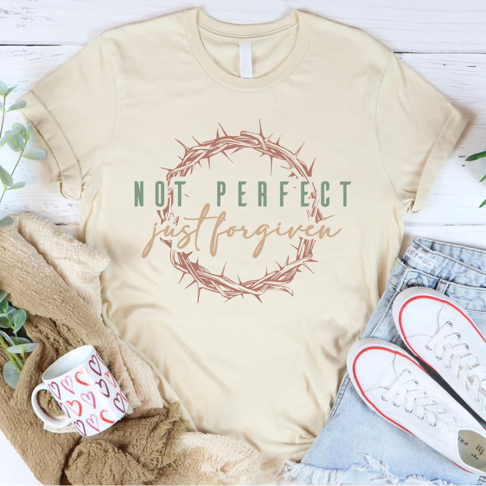 Not Perfect Just Forgiven Christian T-Shirt