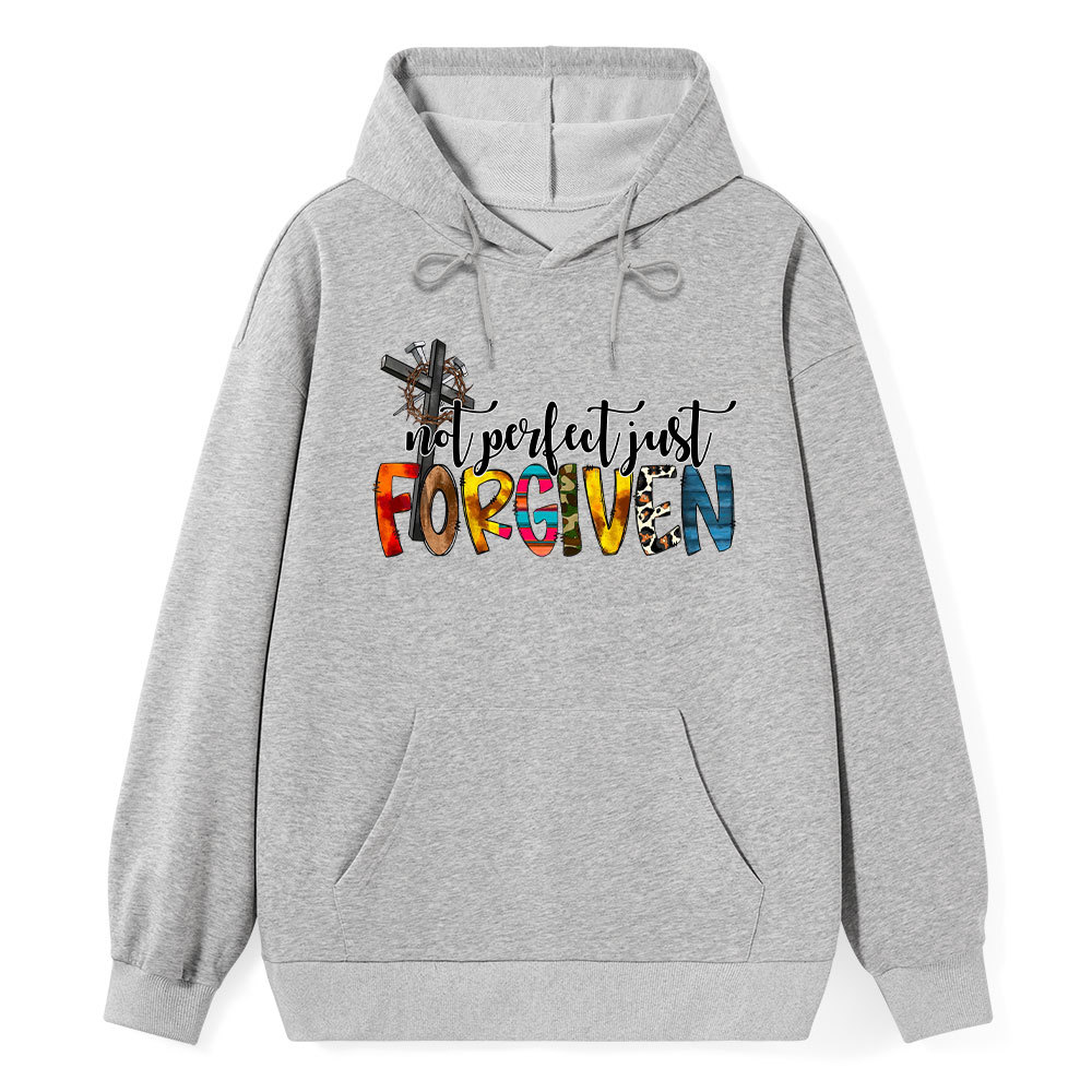 Not Perfect Just Forgiven Hoodie