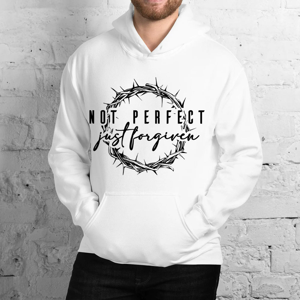 Not Perfect Just Forgiven Religious Hoodie