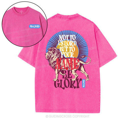 Not To Us Lord But To Your Name Christian Washed T-Shirt