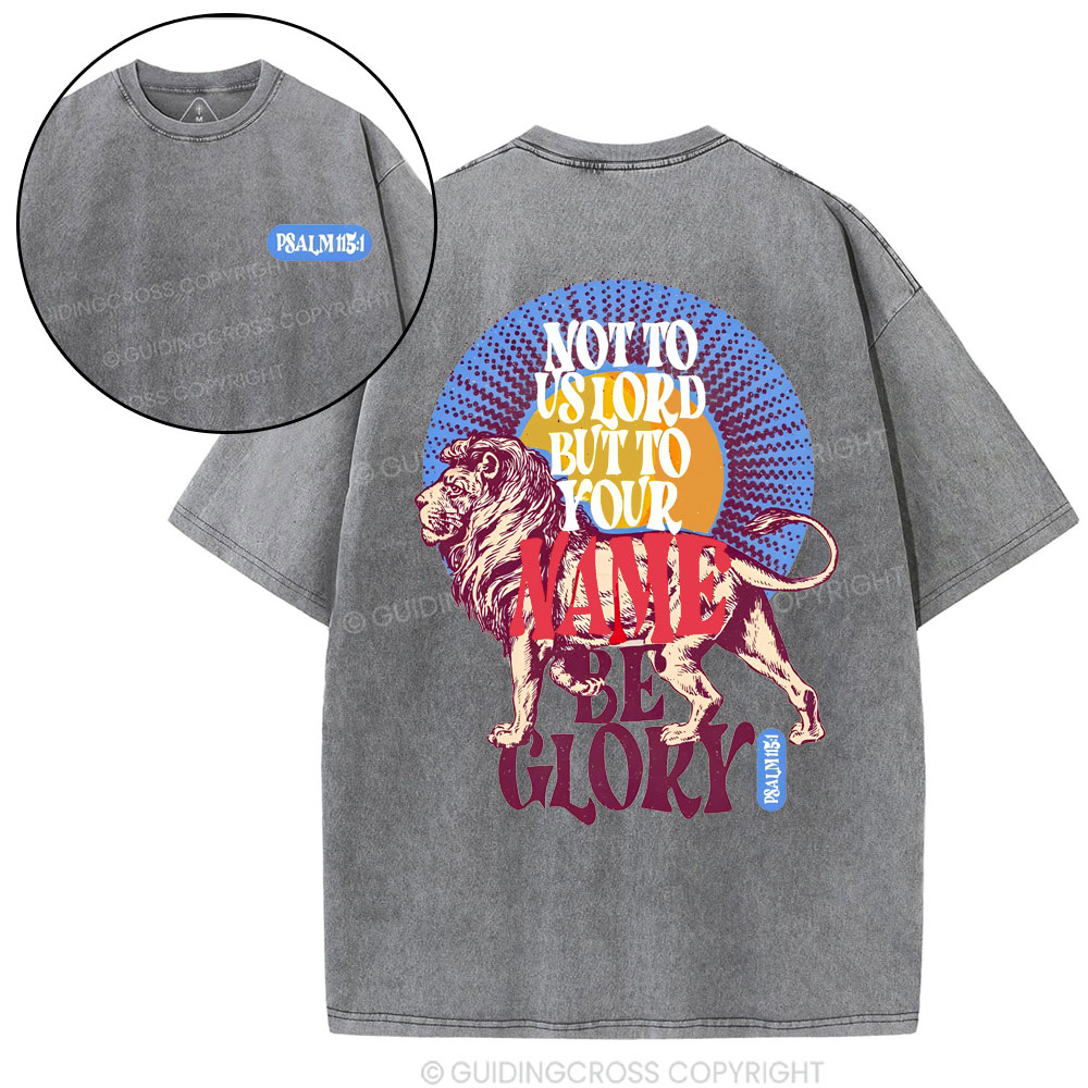 Not To Us Lord But To Your Name Christian Washed T-Shirt