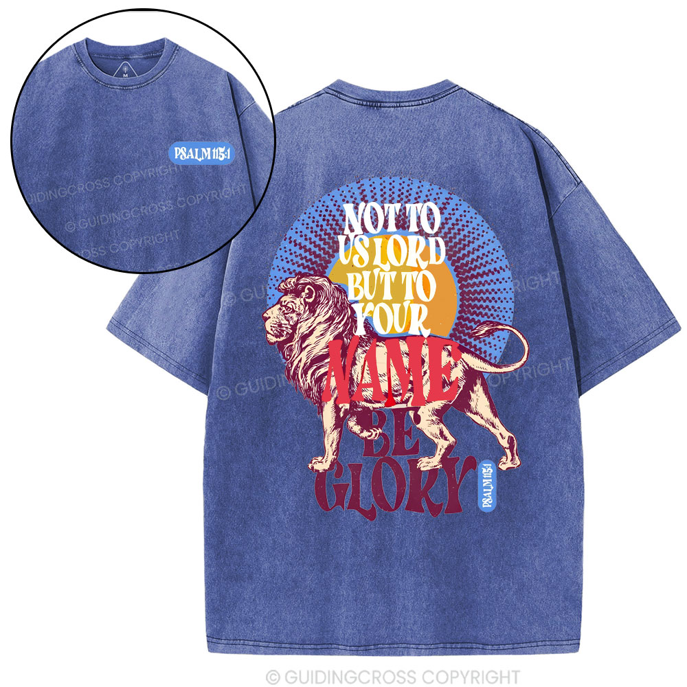 Not To Us Lord But To Your Name Christian Washed T-Shirt