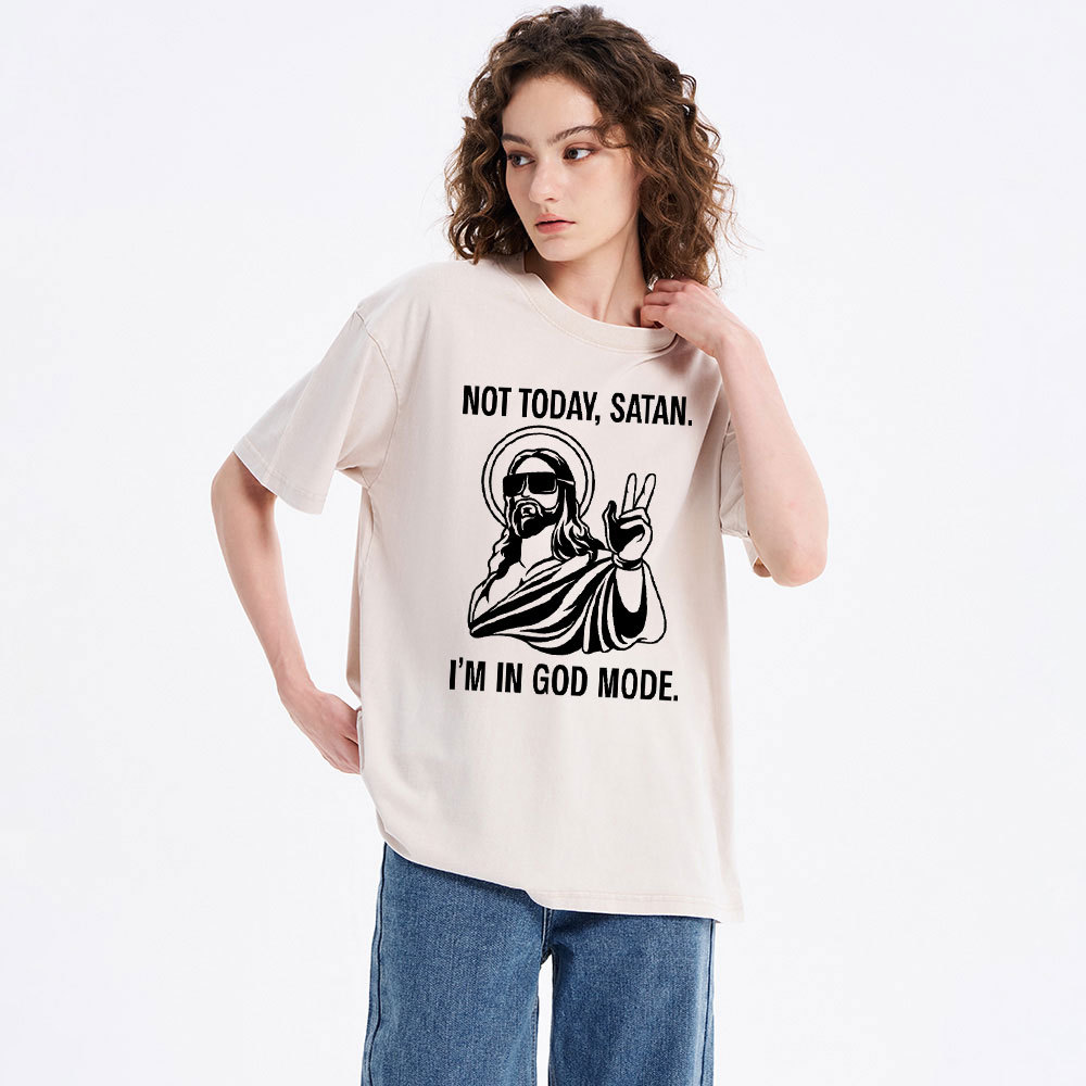 Not Today I Am In God Mode Christian Washed T-Shirt