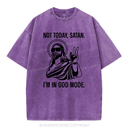 Not Today I Am In God Mode Christian Washed T-Shirt