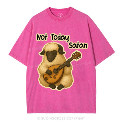 Not Today Satan Christian Washed T-Shirt