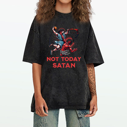 Not Today Satan Christian Washed T-Shirt