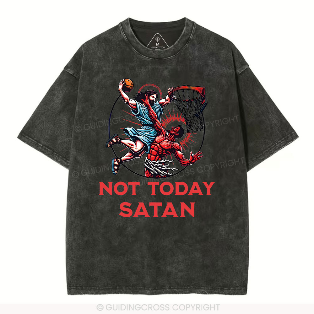 Not Today Satan Christian Washed T-Shirt