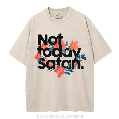 Not Today Satan Christian Washed T-Shirt
