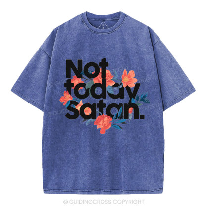 Not Today Satan Christian Washed T-Shirt