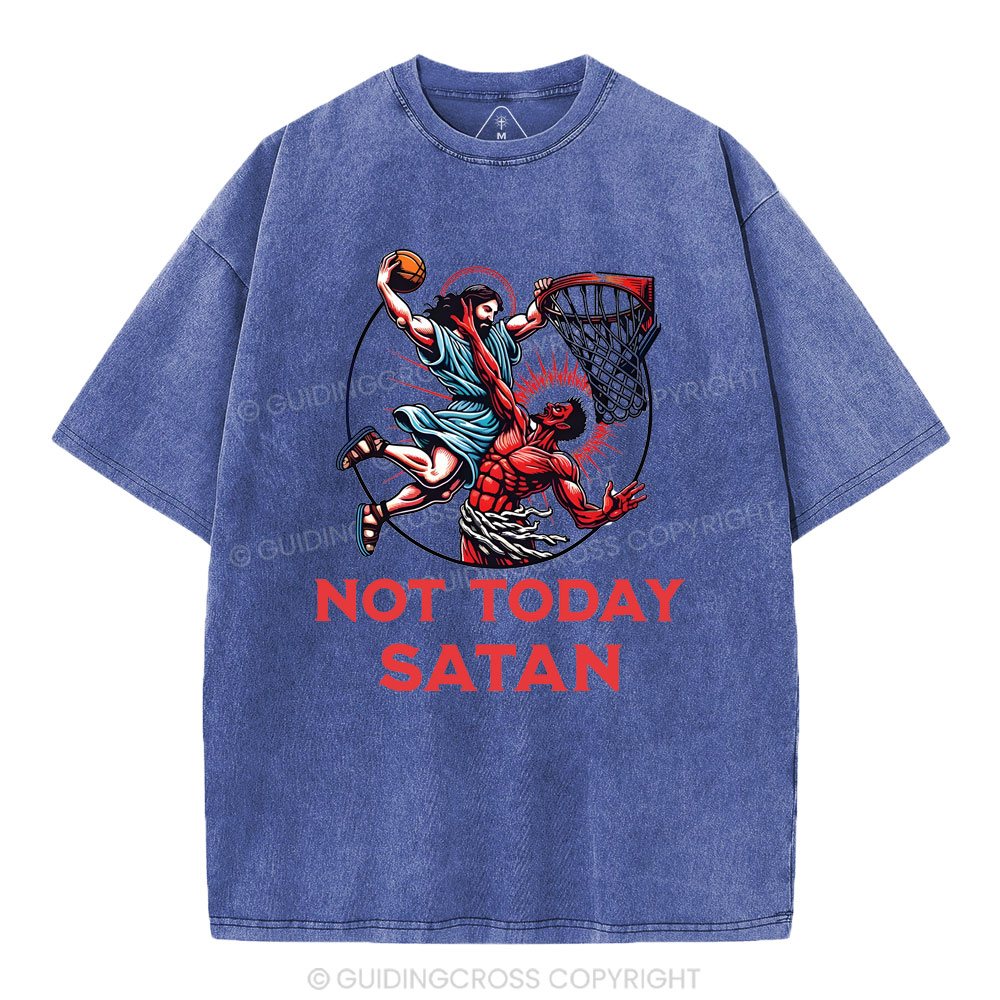Not Today Satan Christian Washed T-Shirt
