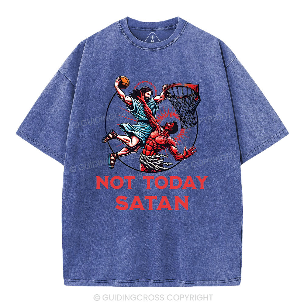 Not Today Satan Christian Washed T-Shirt