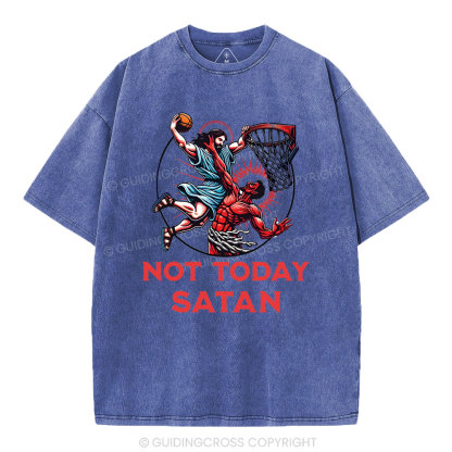 Not Today Satan Christian Washed T-Shirt
