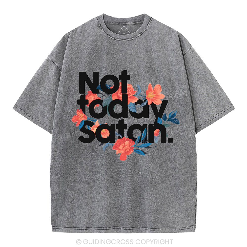 Not Today Satan Christian Washed T-Shirt