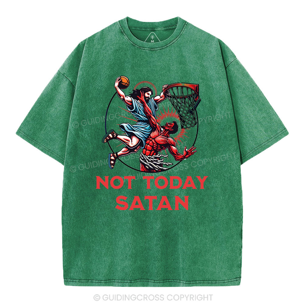 Not Today Satan Christian Washed T-Shirt
