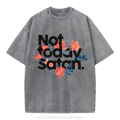 Not Today Satan Christian Washed T-Shirt