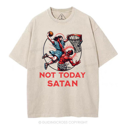Not Today Satan Christian Washed T-Shirt