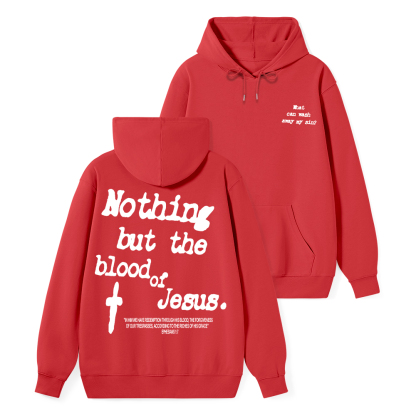 Nothing About The Blood Of Jesus Christian Classic Hoodie