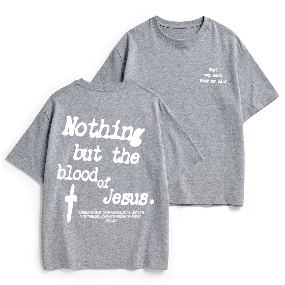 Nothing About The Blood Of Jesus Christian Heavy Cotton T-Shirt