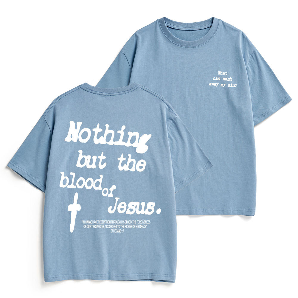 Nothing About The Blood Of Jesus Christian Heavy Cotton T-Shirt