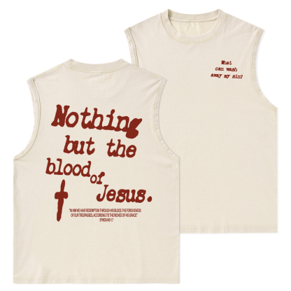 Nothing About The Blood Of Jesus Christian Washed Tank Top