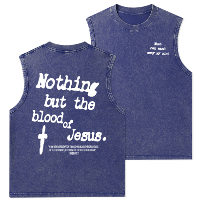 Nothing About The Blood Of Jesus Christian Washed Tank Top