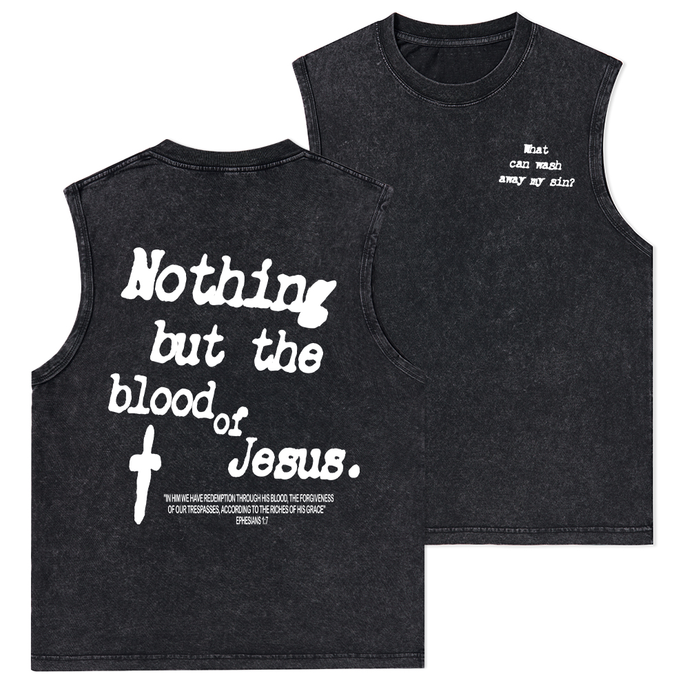 Nothing About The Blood Of Jesus Christian Washed Tank Top