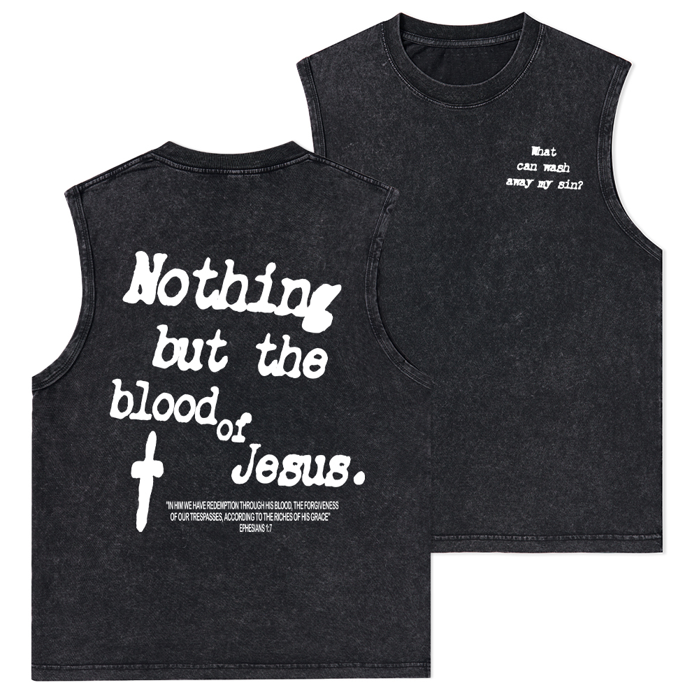 Nothing About The Blood Of Jesus Christian Washed Tank Top