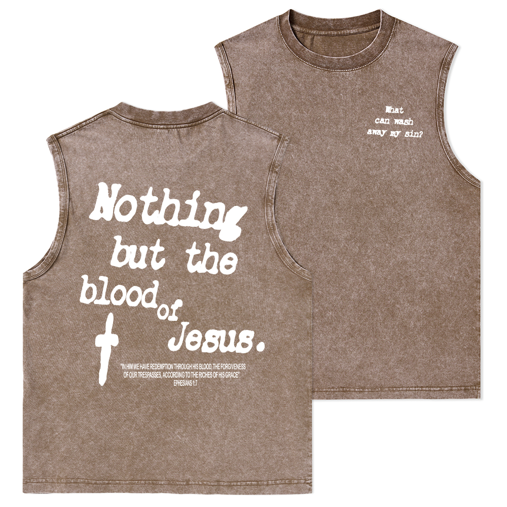Nothing About The Blood Of Jesus Christian Washed Tank Top