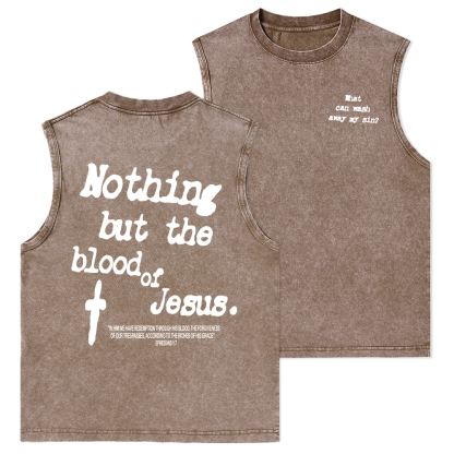 Nothing About The Blood Of Jesus Christian Washed Tank Top