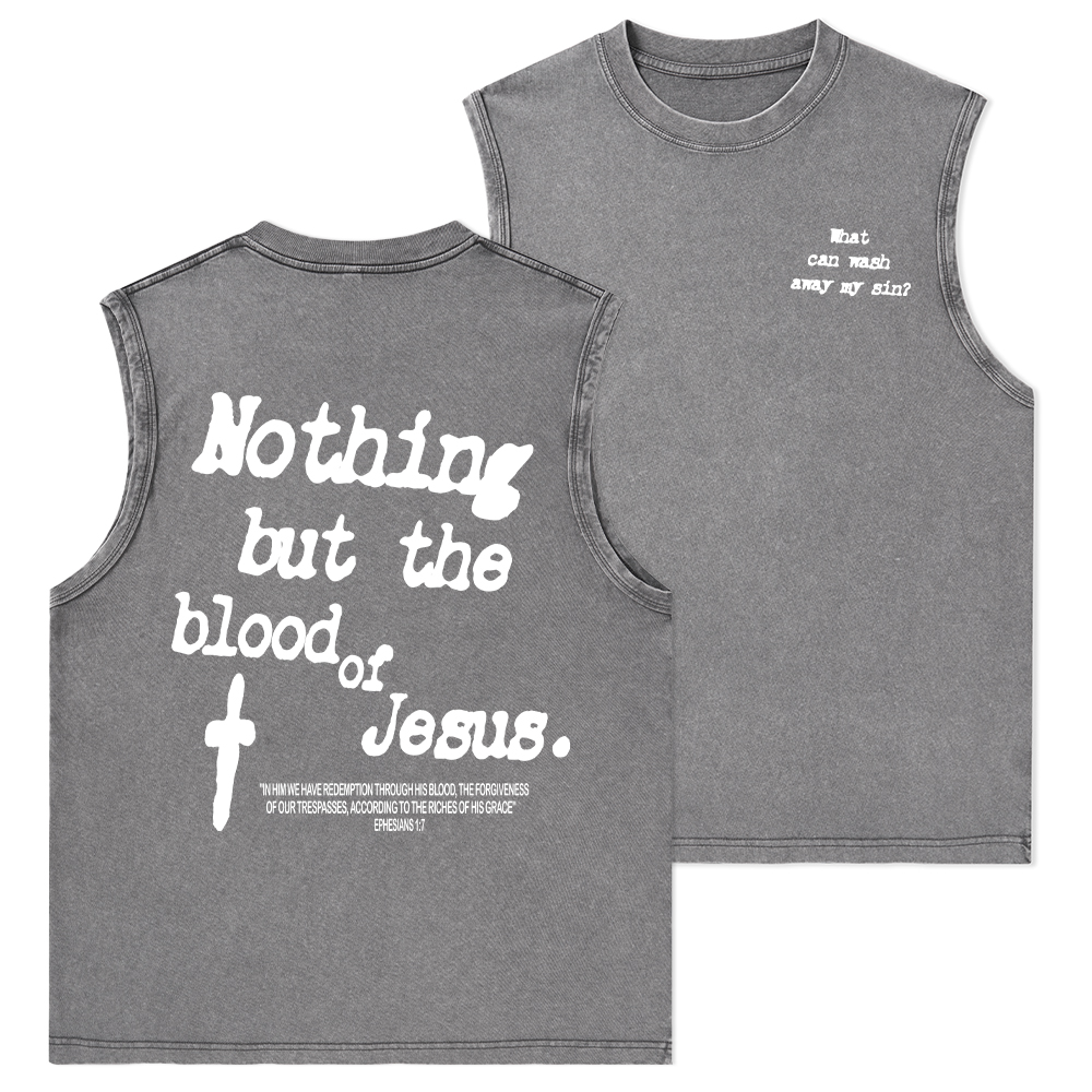 Nothing About The Blood Of Jesus Christian Washed Tank Top