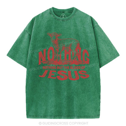 Nothing But The Blood Of Jesus Christian Washed T-Shirt