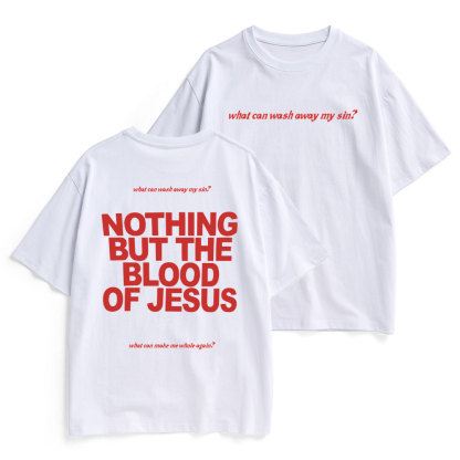 Nothing But The Blood Of Jeuss Christian Heavy Cotton T-Shirt