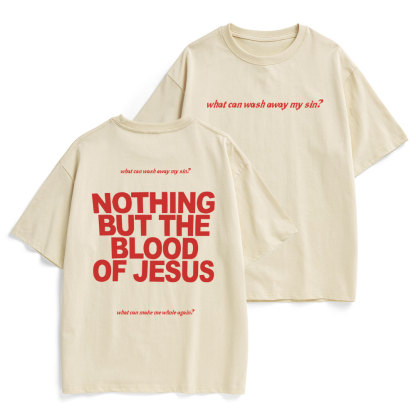 Nothing But The Blood Of Jeuss Christian Heavy Cotton T-Shirt