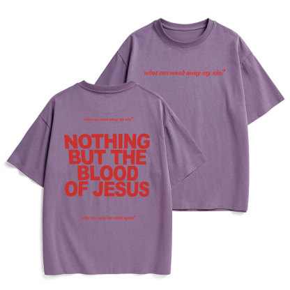 Nothing But The Blood Of Jeuss Christian Heavy Cotton T-Shirt