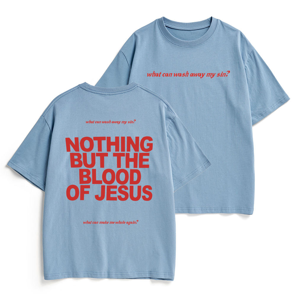 Nothing But The Blood Of Jeuss Christian Heavy Cotton T-Shirt