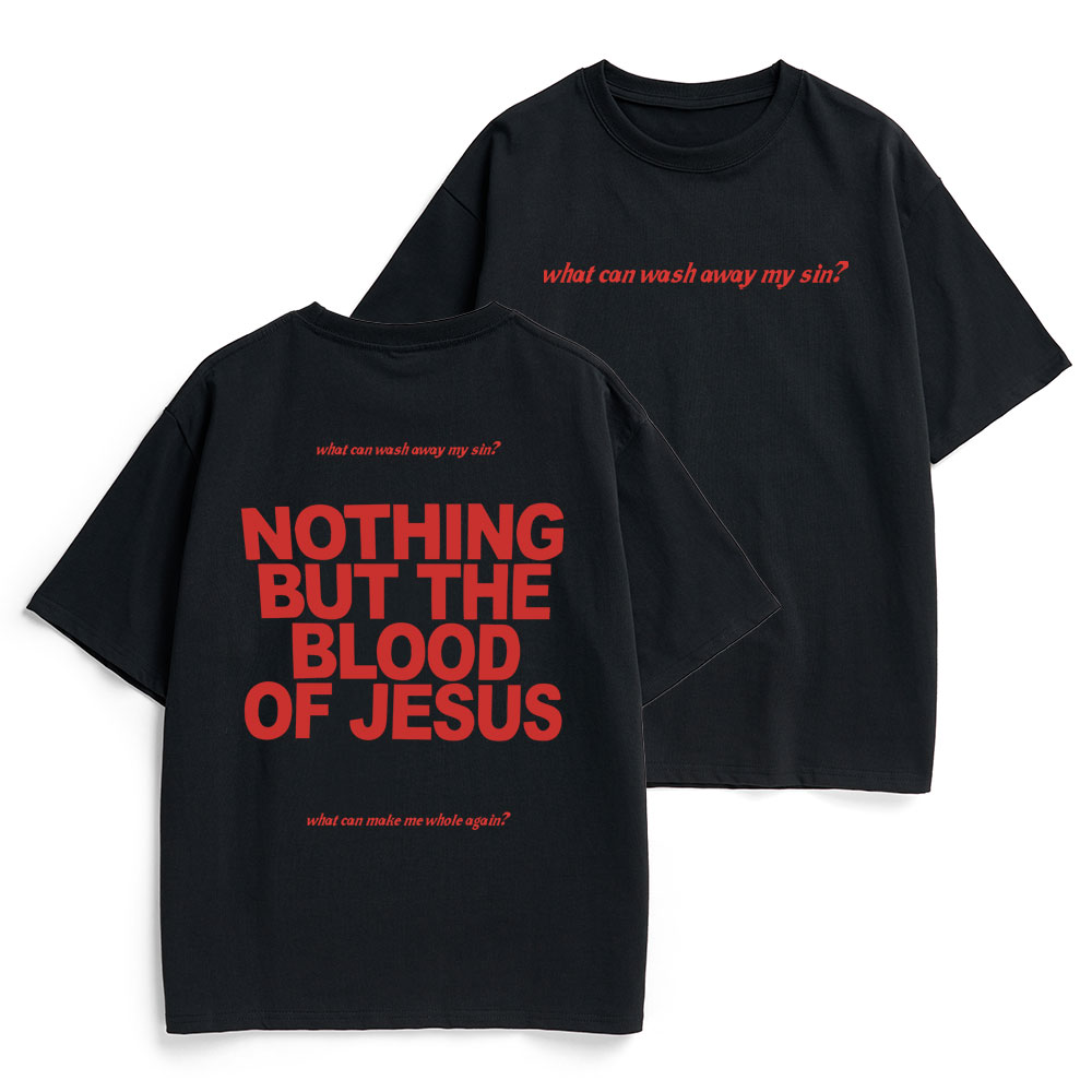 Nothing But The Blood Of Jeuss Christian Heavy Cotton T-Shirt