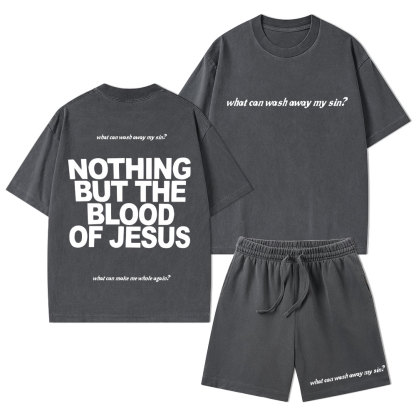 Nothing But The Blood Of Jeuss Christian Washed T-Shirt & Shorts