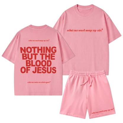 Nothing But The Blood Of Jeuss Christian Washed T-Shirt & Shorts