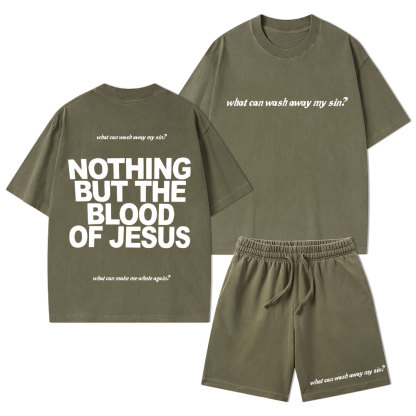 Nothing But The Blood Of Jeuss Christian Washed T-Shirt & Shorts
