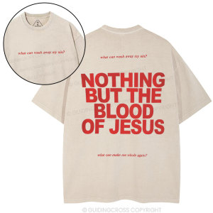 Image of Nothing But The Blood Of Jeuss Christian Washed T-Shirt