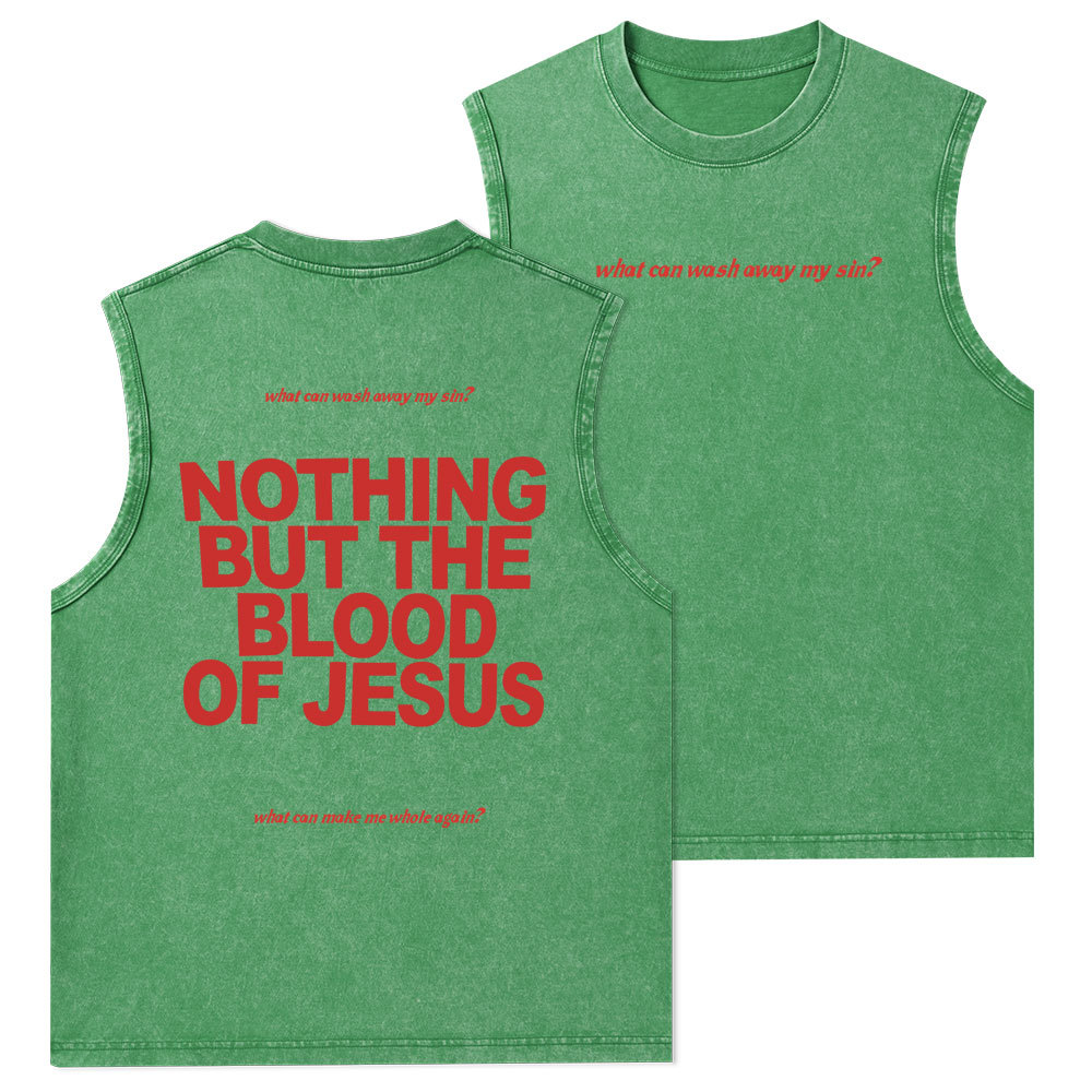 Nothing But The Blood Of Jeuss Christian Washed Tank Top