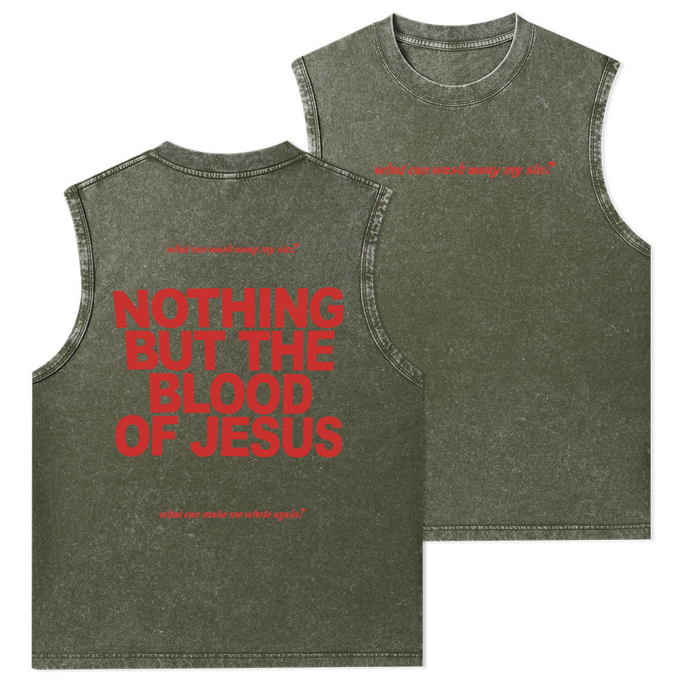 Nothing But The Blood Of Jeuss Christian Washed Tank Top