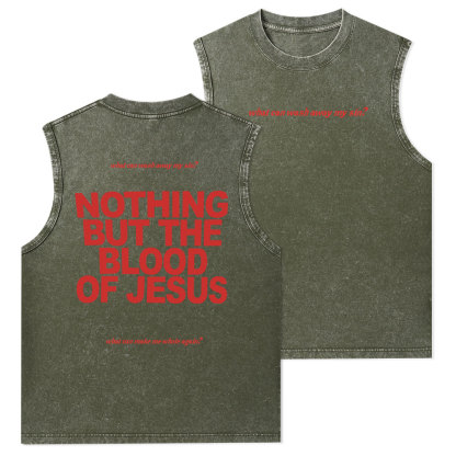 Nothing But The Blood Of Jeuss Christian Washed Tank Top