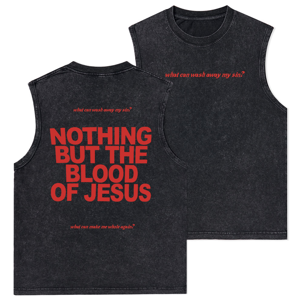 Nothing But The Blood Of Jeuss Christian Washed Tank Top