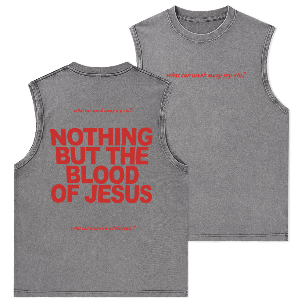 Nothing But The Blood Of Jeuss Christian Washed Tank Top