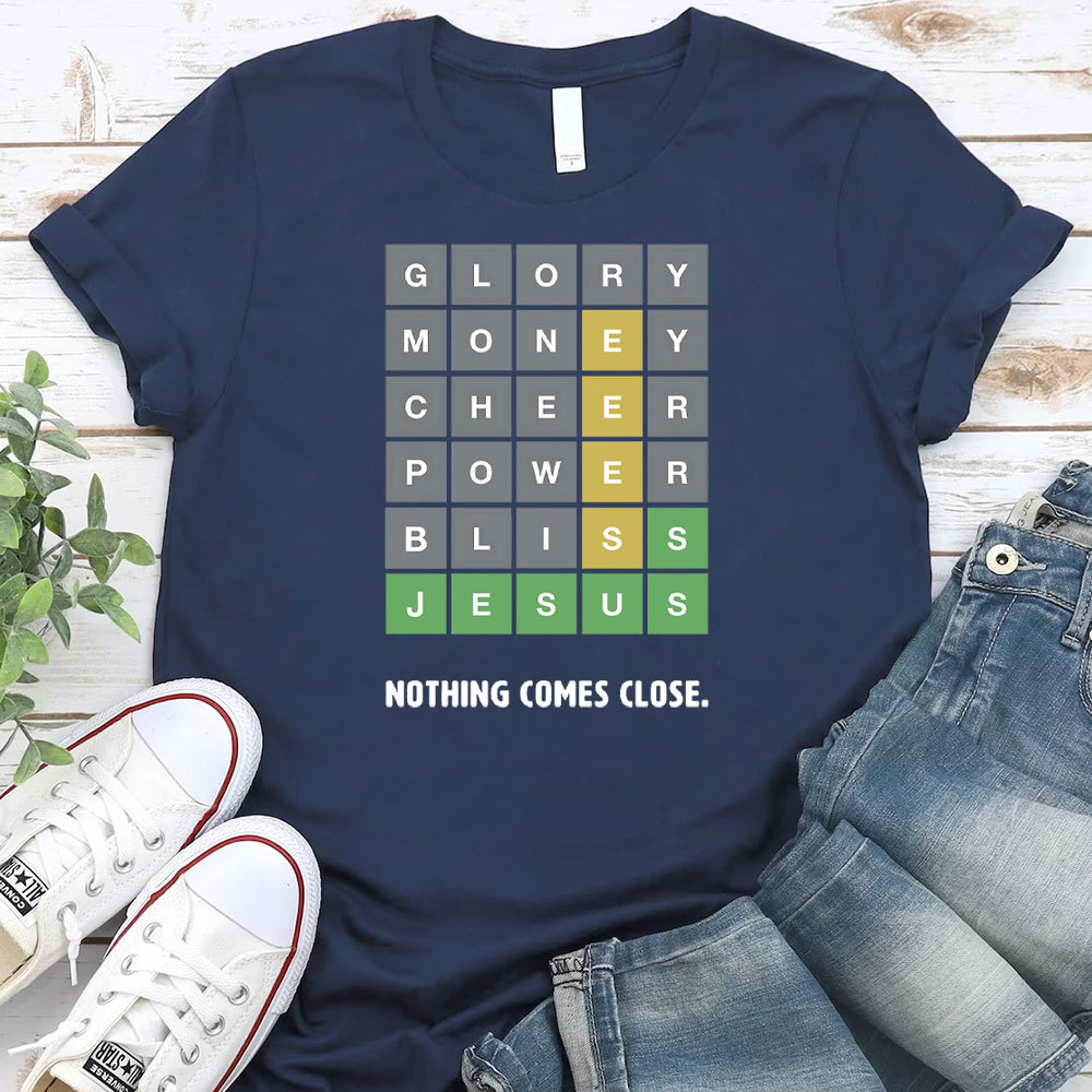 Nothing Comes Close Christian T-Shirt