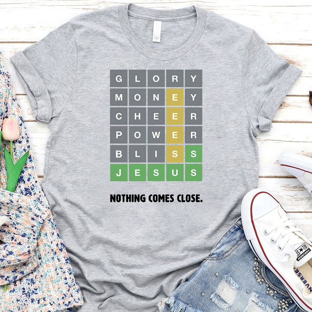 Nothing Comes Close Christian T-Shirt