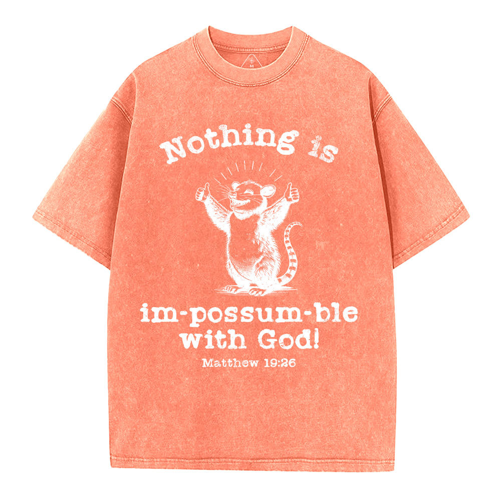 Nothing Is Impossible With God Christian Washed T-Shirt